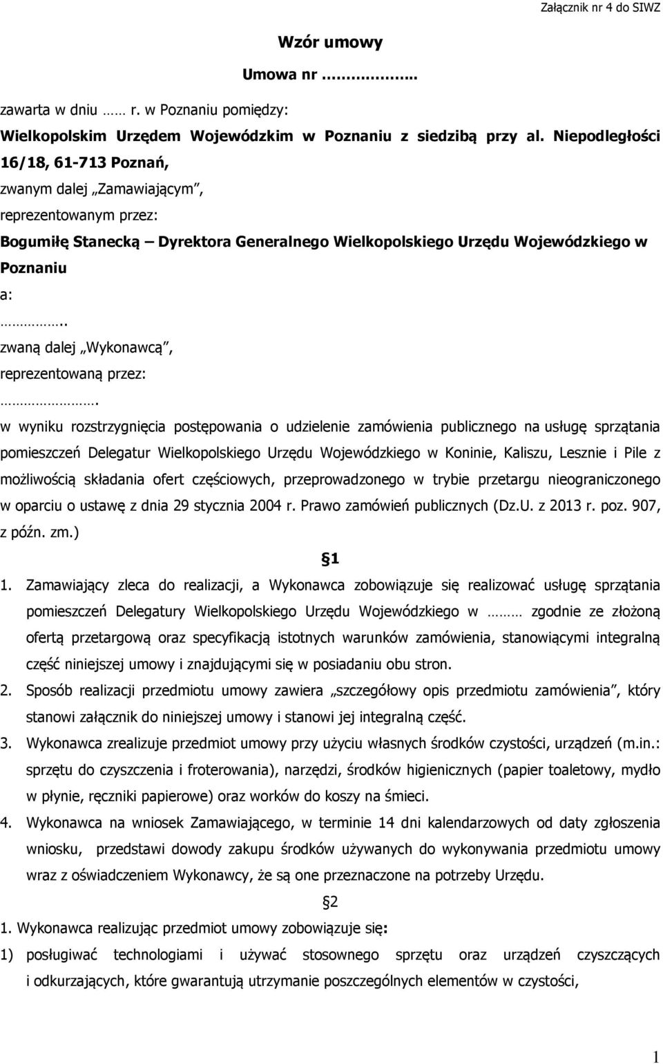 . zwaną dalej Wykonawcą, reprezentowaną przez:.
