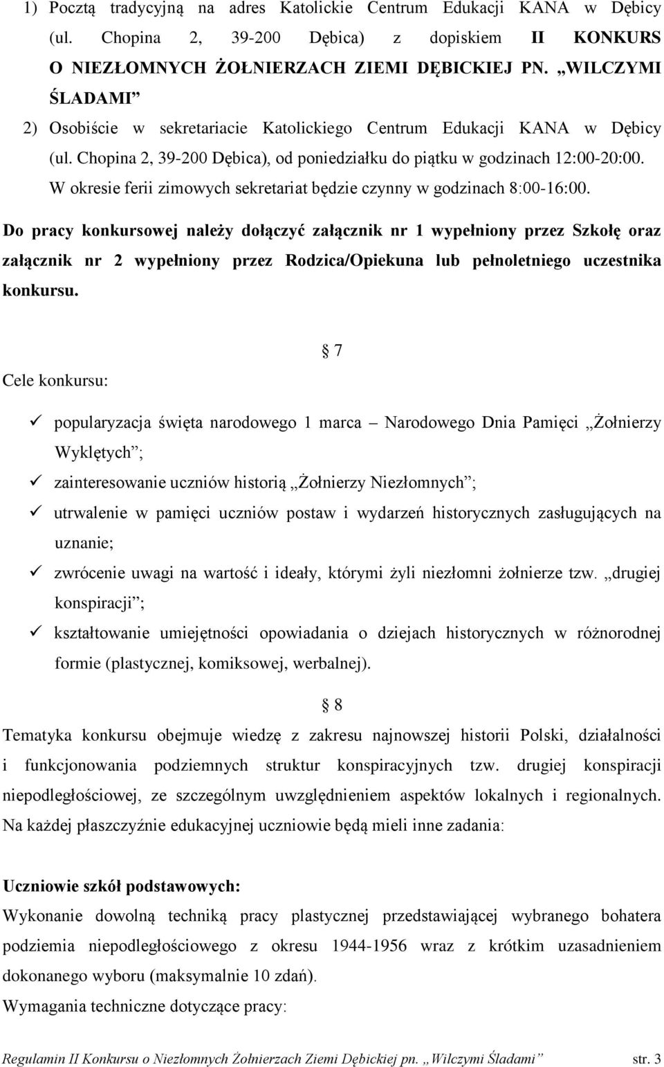 W okresie ferii zimowych sekretariat będzie czynny w godzinach 8:00-16:00.