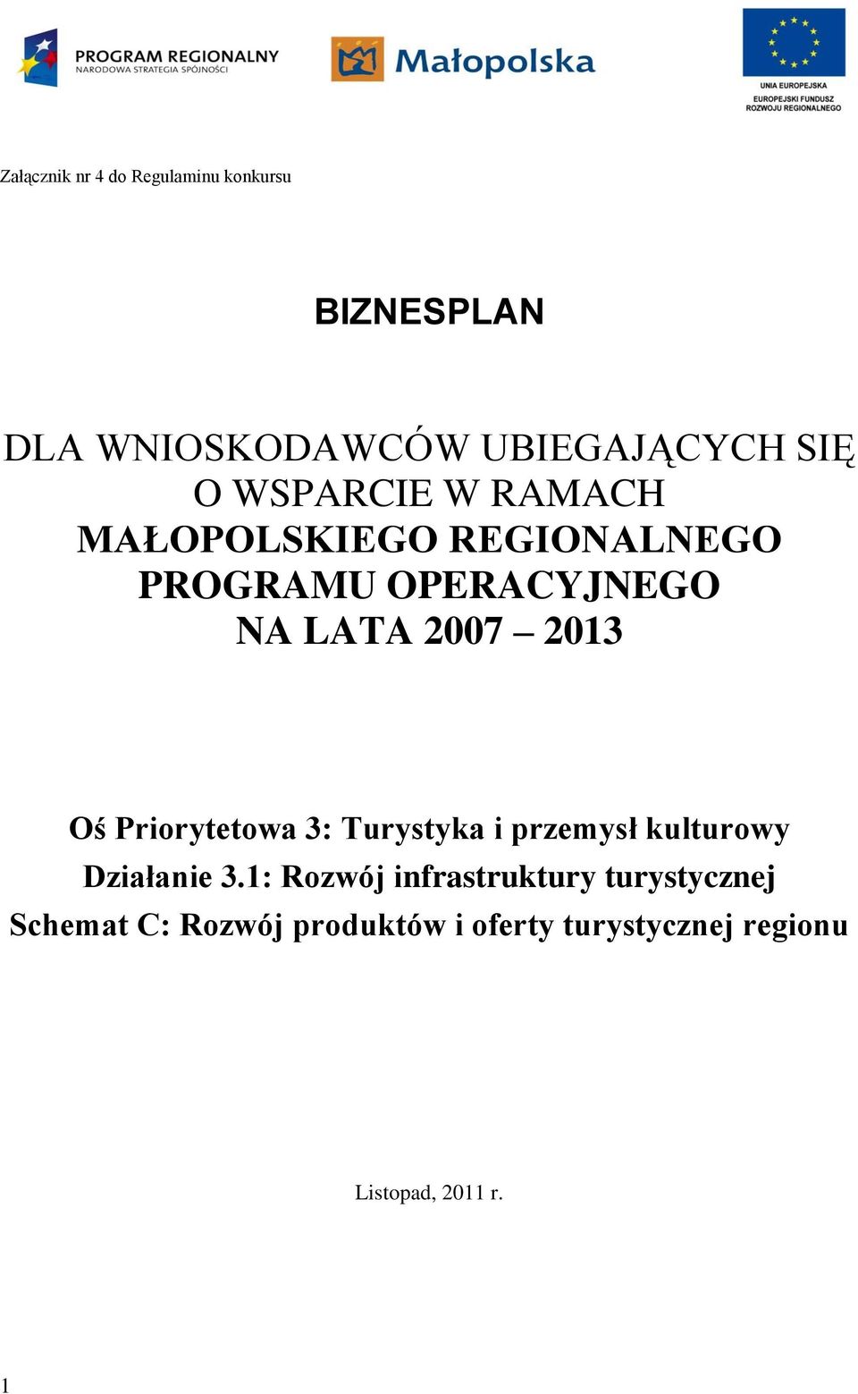 Oś Priorytetowa 3: Turystyka i przemysł kulturowy Działanie 3.