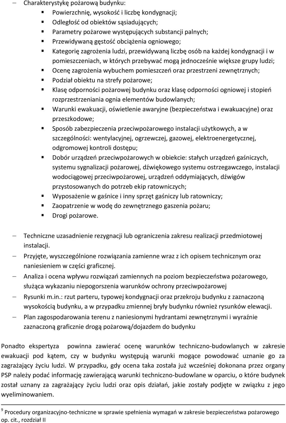 zewnętrznych; Pdział biektu na strefy pżarwe; Klasę dprnści pżarwej budynku raz klasę dprnści gniwej i stpień rzprzestrzeniania gnia elementów budwlanych; Warunki ewakuacji, świetlenie awaryjne