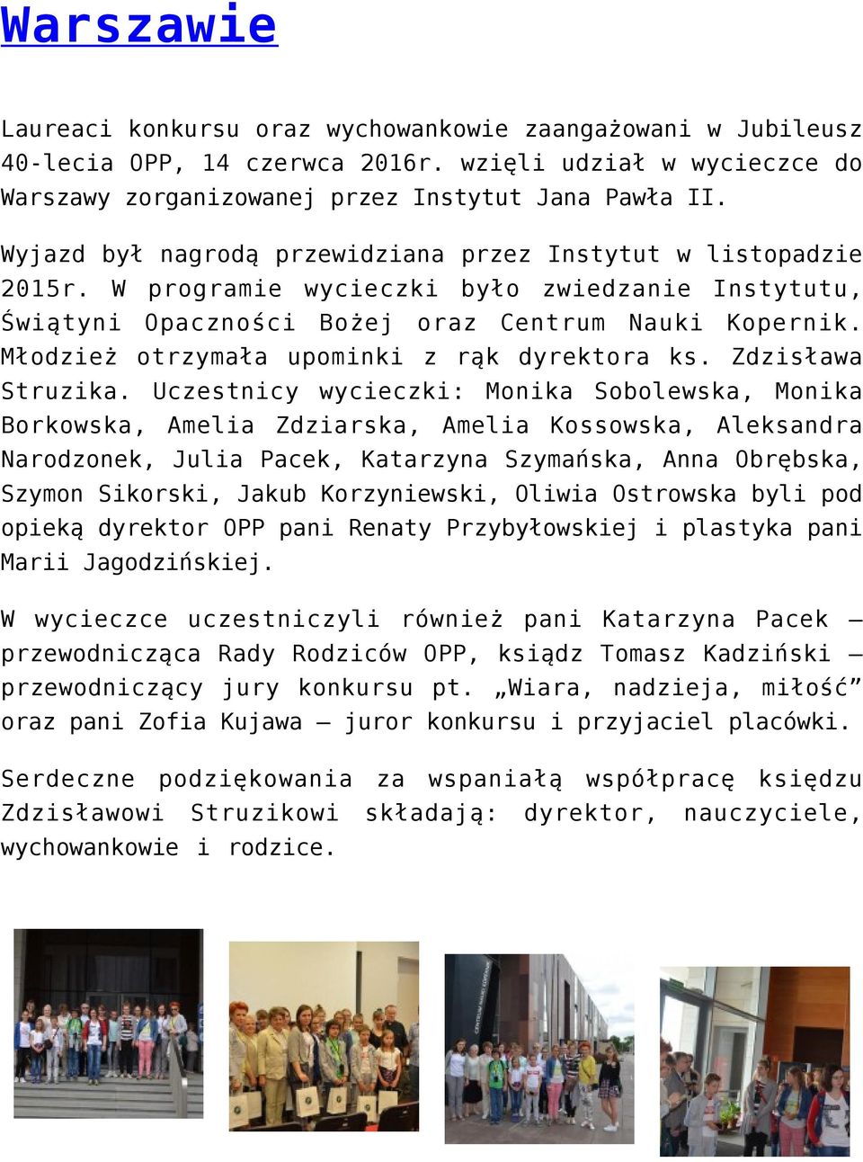 Młodzież otrzymała upominki z rąk dyrektora ks. Zdzisława Struzika.