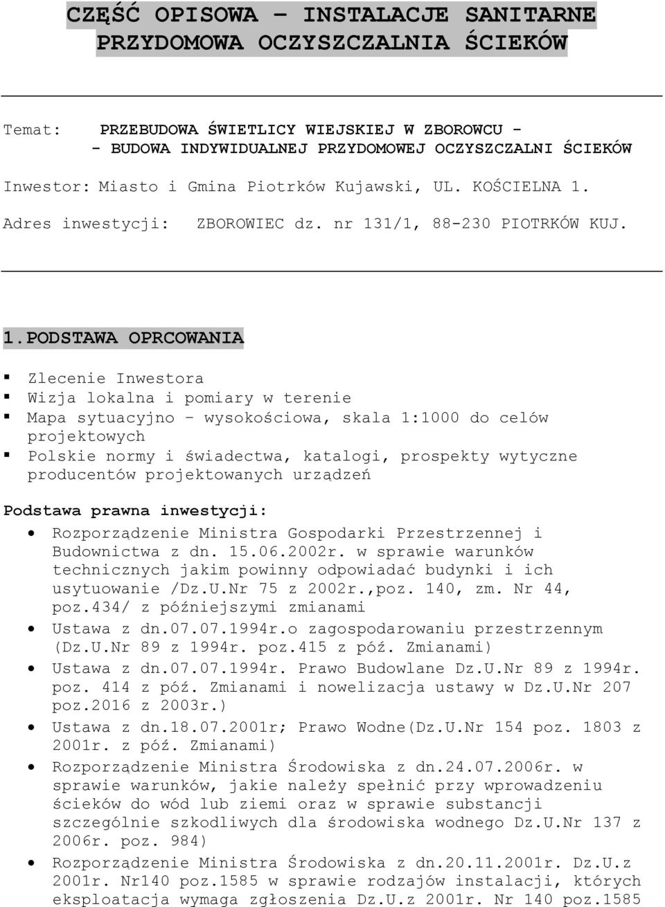 Adres inwestycji: ZBOROWIEC dz. nr 13
