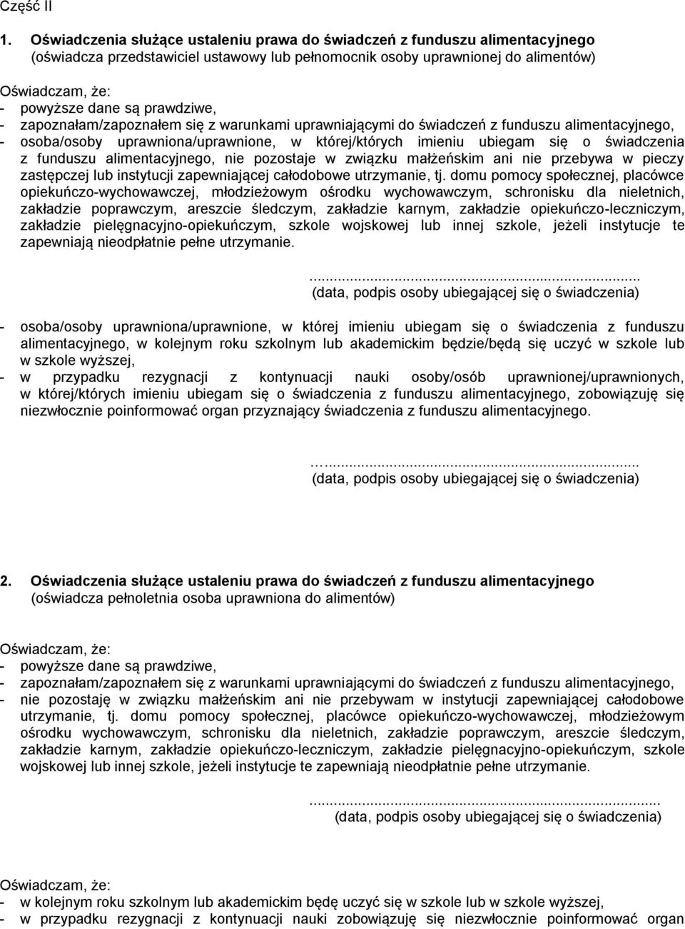 zapoznałam/zapoznałem się z warunkami uprawniającymi do świadczeń z funduszu alimentacyjnego, - osoba/osoby uprawniona/uprawnione, w której/których imieniu ubiegam się o świadczenia z funduszu