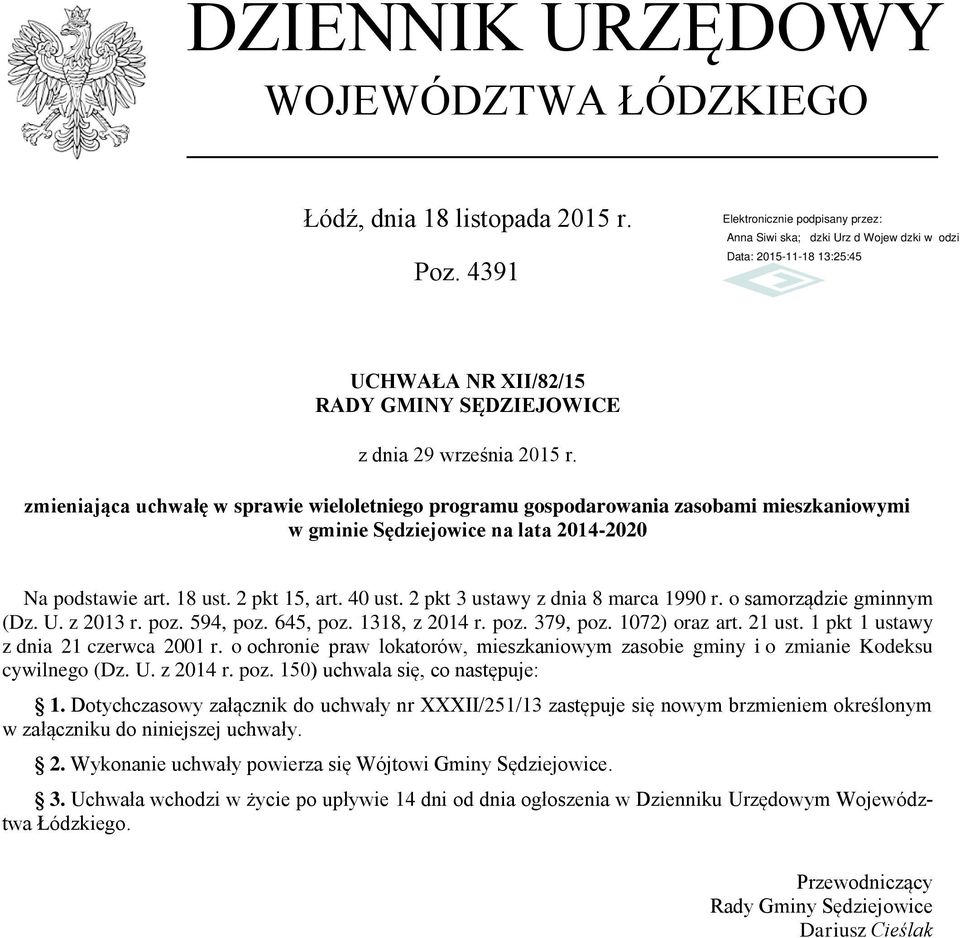 2 pkt 3 ustawy z dnia 8 marca 1990 r. o samorządzie gminnym (Dz. U. z 2013 r. poz. 594, poz. 645, poz. 1318, z 2014 r. poz. 379, poz. 1072) oraz art. 21 ust. 1 pkt 1 ustawy z dnia 21 czerwca 2001 r.