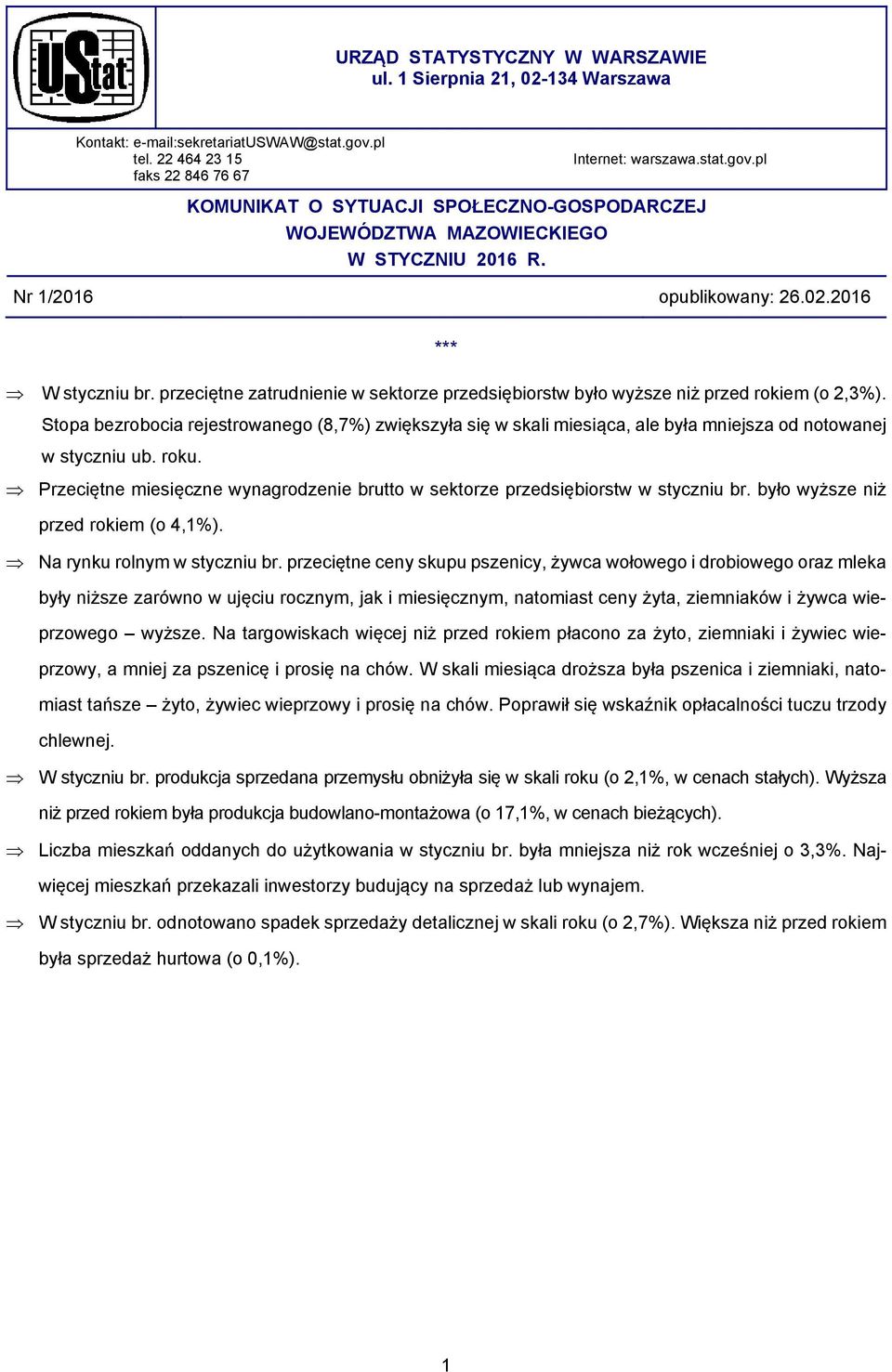 Stopa bezrobocia rejestrowanego (8,7%) zwiększyła się w skali miesiąca, ale była mniejsza od notowanej w styczniu ub. roku.