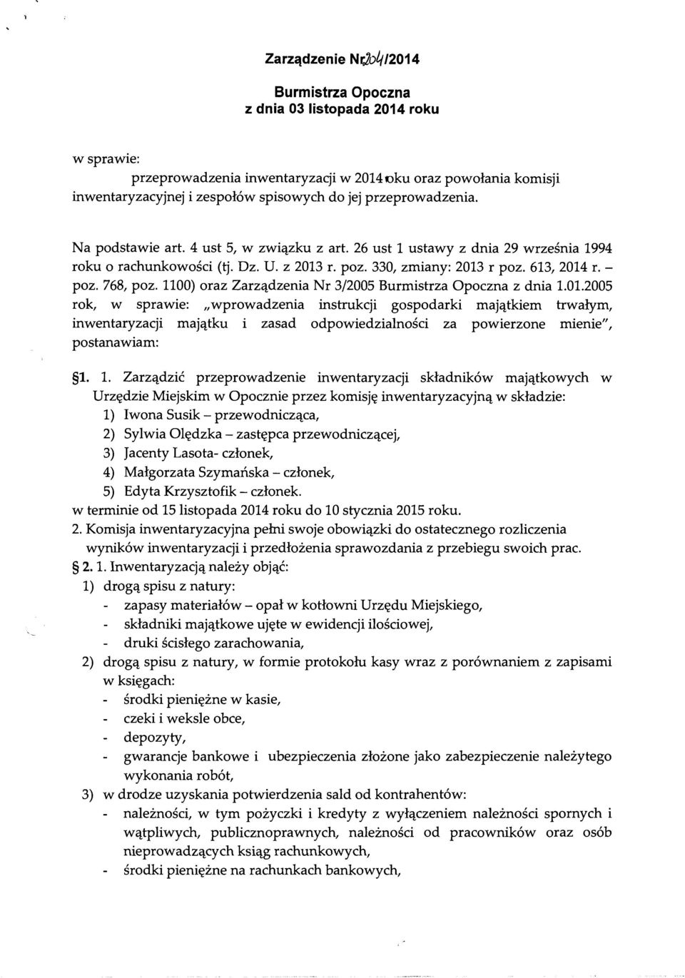 768, poz. 1100) oraz Zarządzenia Nr 3/2005 Burmistrza Opoczna z dnia 1.01.