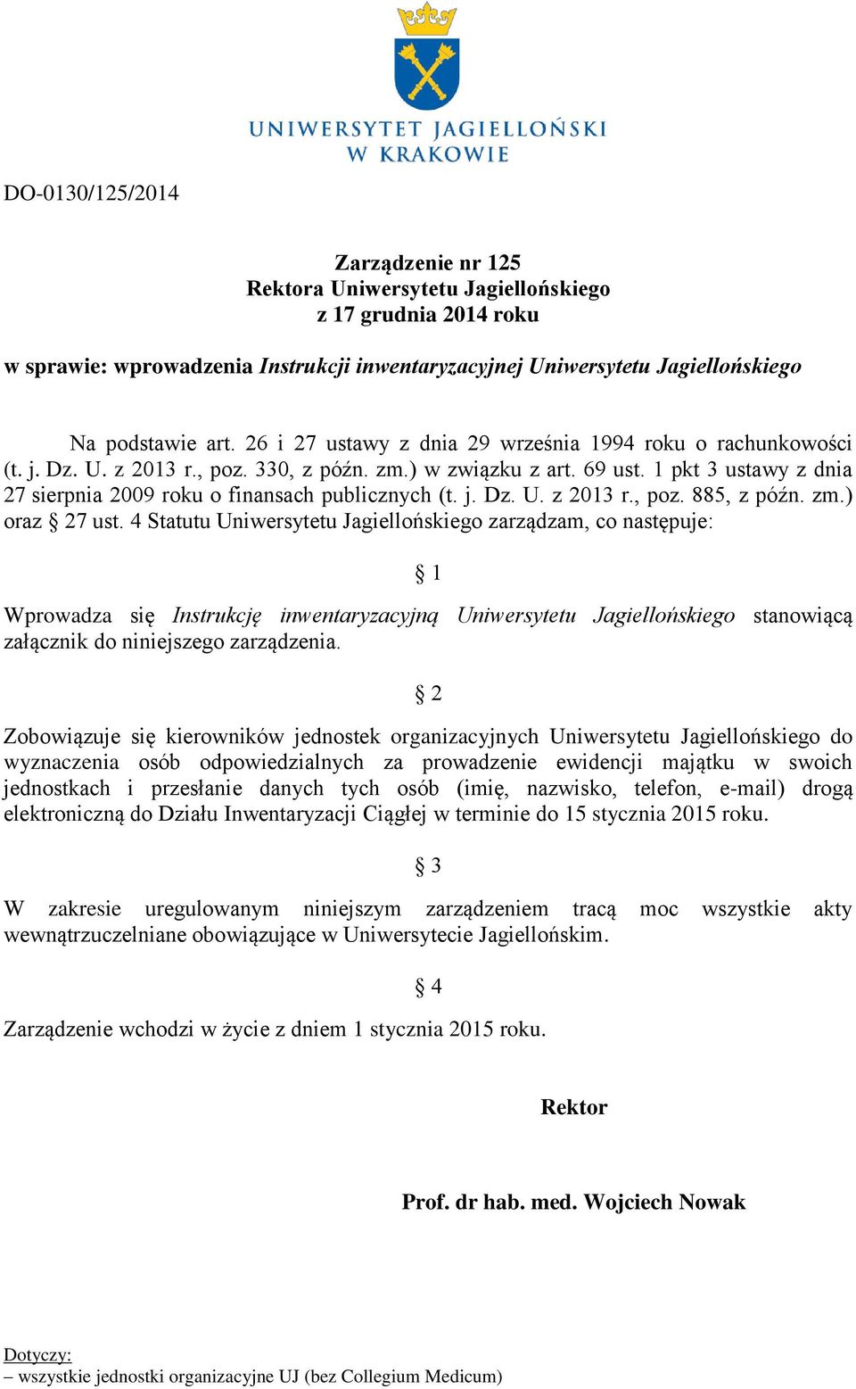 1 pkt 3 ustawy z dnia 27 sierpnia 2009 roku o finansach publicznych (t. j. Dz. U. z 2013 r., poz. 885, z późn. zm.) oraz 27 ust.