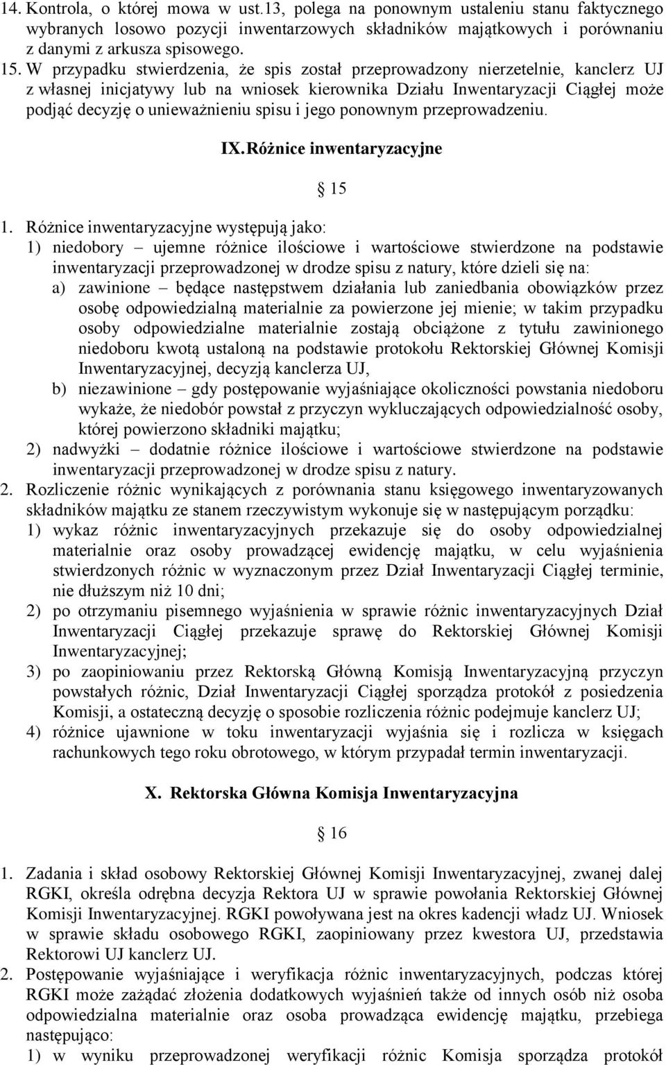 spisu i jego ponownym przeprowadzeniu. IX. Różnice inwentaryzacyjne 15 1.