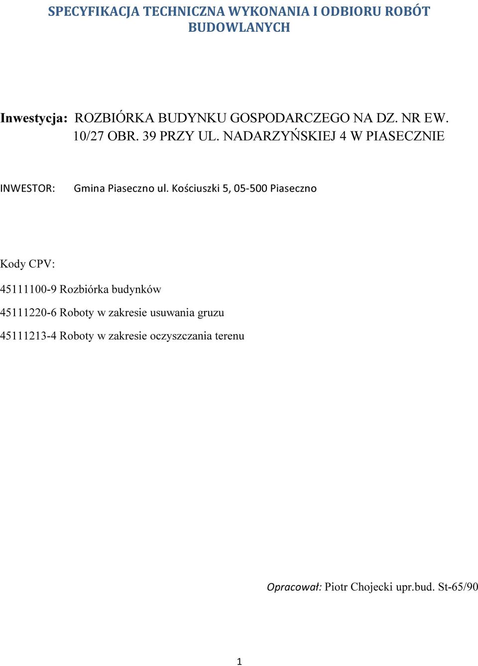 NADARZYŃSKIEJ 4 W PIASECZNIE INWESTOR: Gmina Piaseczno ul.