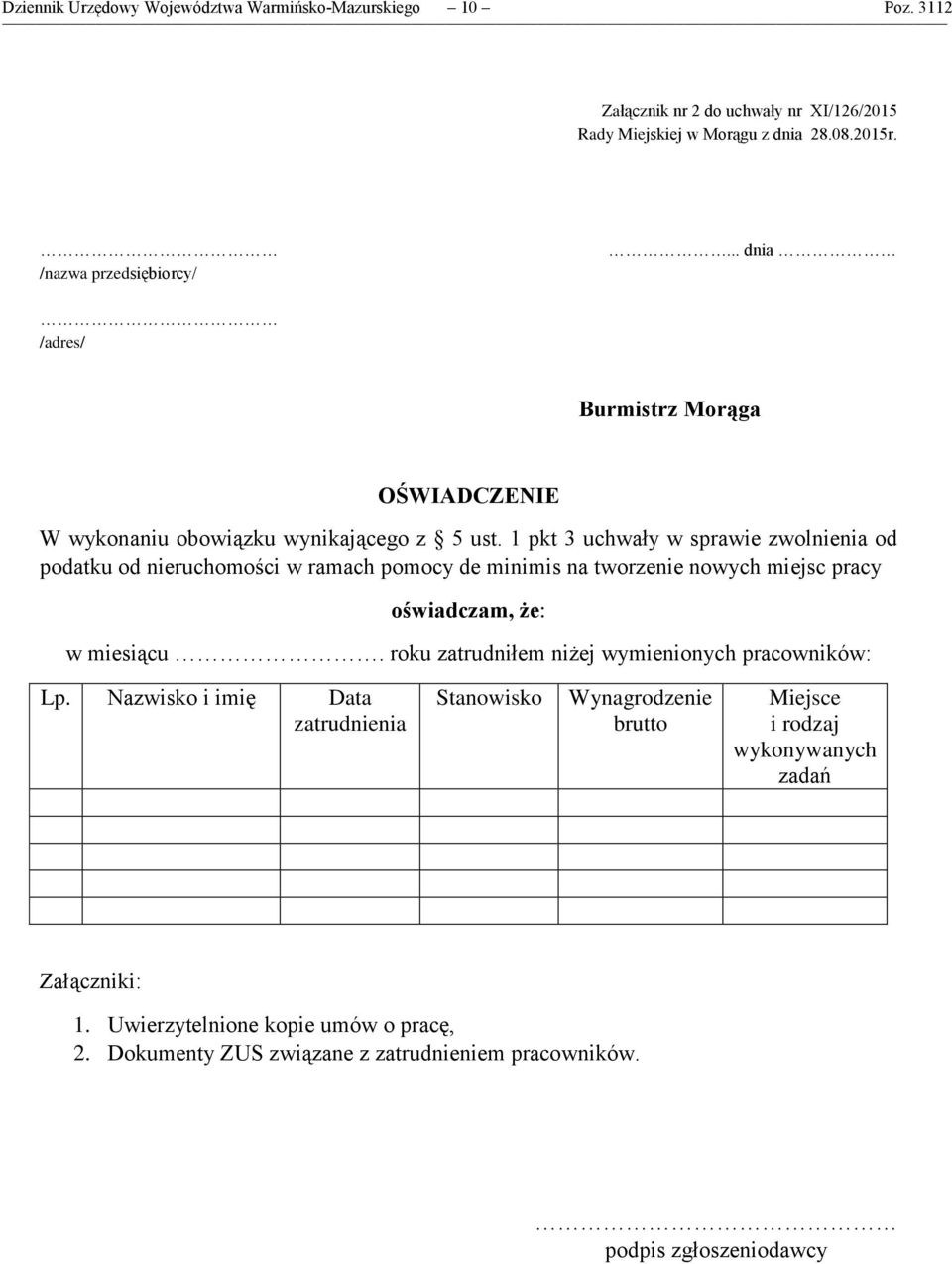 1 pkt 3 uchwały w sprawie zwolnienia od podatku od nieruchomości w ramach pomocy de minimis na tworzenie nowych miejsc pracy oświadczam, że: w miesiącu.