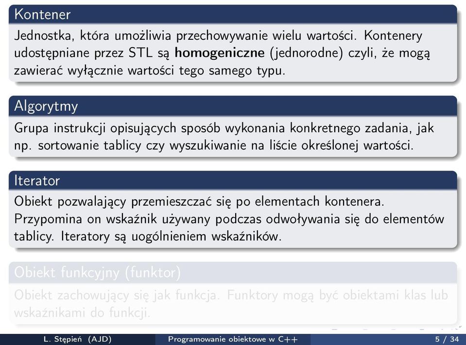 Algorytmy Grupa instrukcji opisujących sposób wykonania konkretnego zadania, jak np. sortowanie tablicy czy wyszukiwanie na liście określonej wartości.