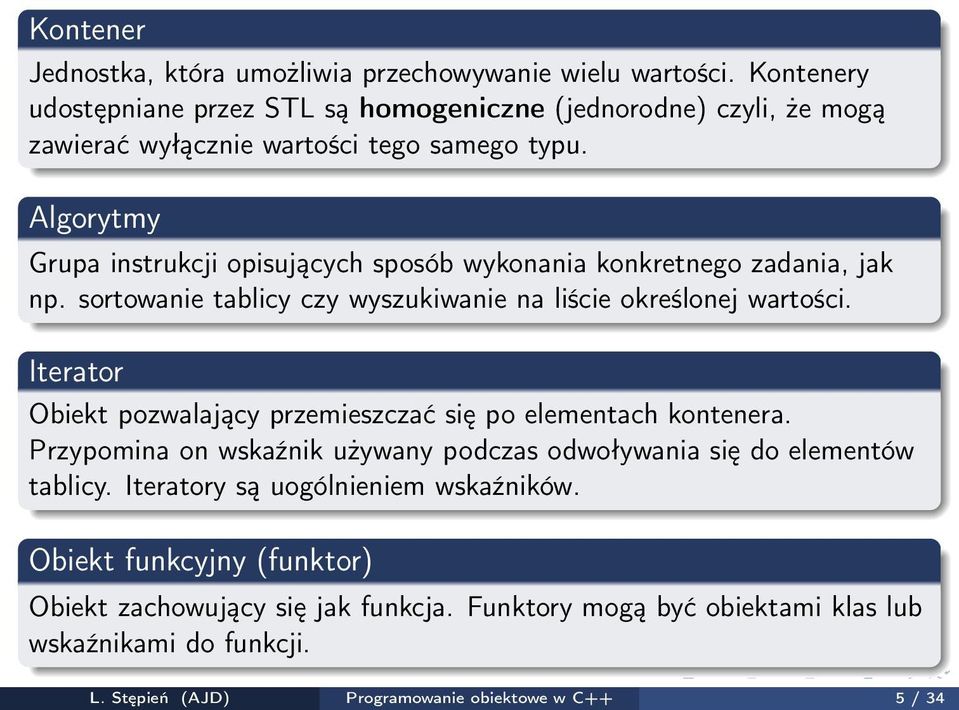 Algorytmy Grupa instrukcji opisujących sposób wykonania konkretnego zadania, jak np. sortowanie tablicy czy wyszukiwanie na liście określonej wartości.