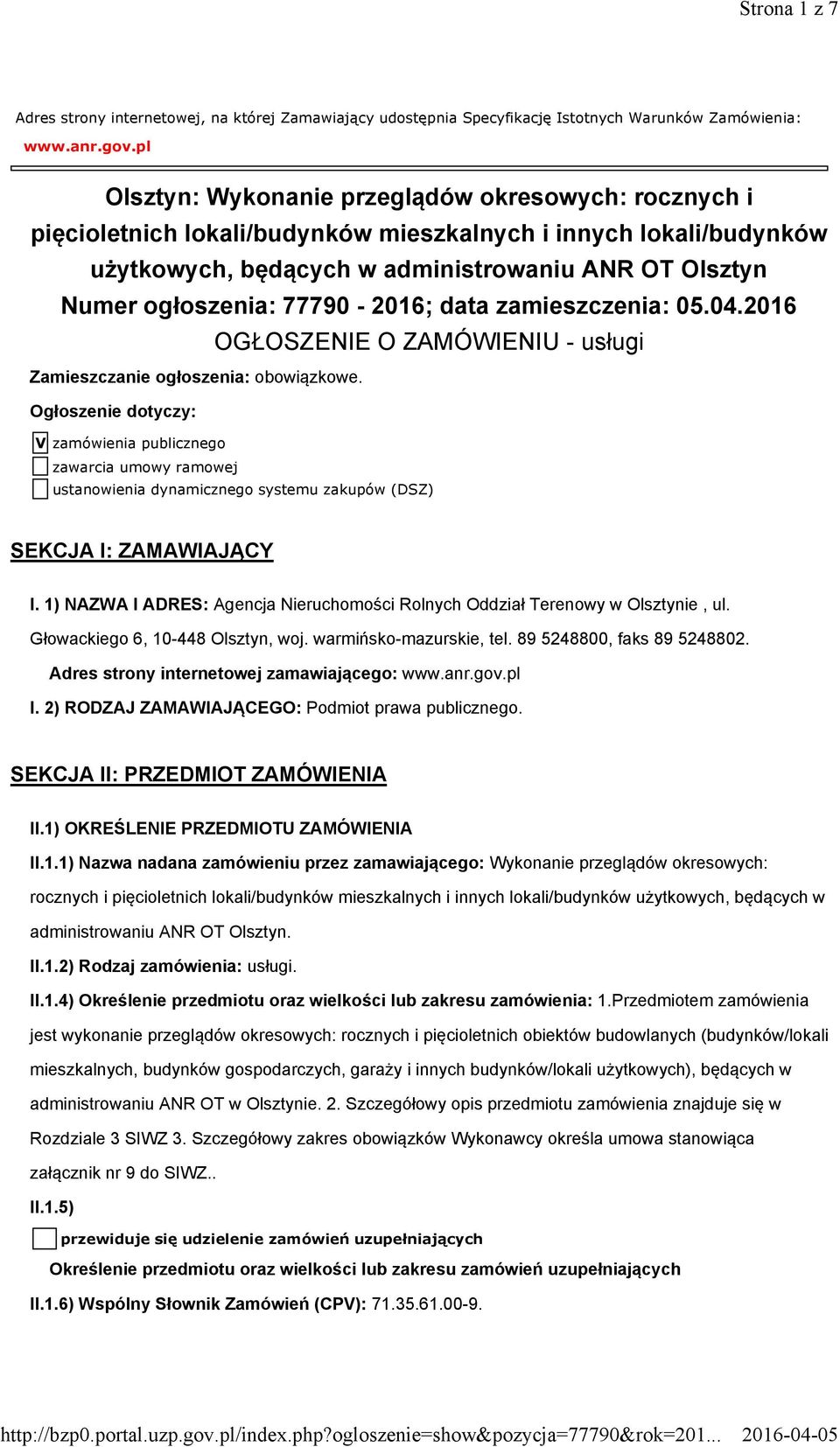77790-2016; data zamieszczenia: 05.04.2016 OGŁOSZENIE O ZAMÓWIENIU - usługi Zamieszczanie ogłoszenia: obowiązkowe.