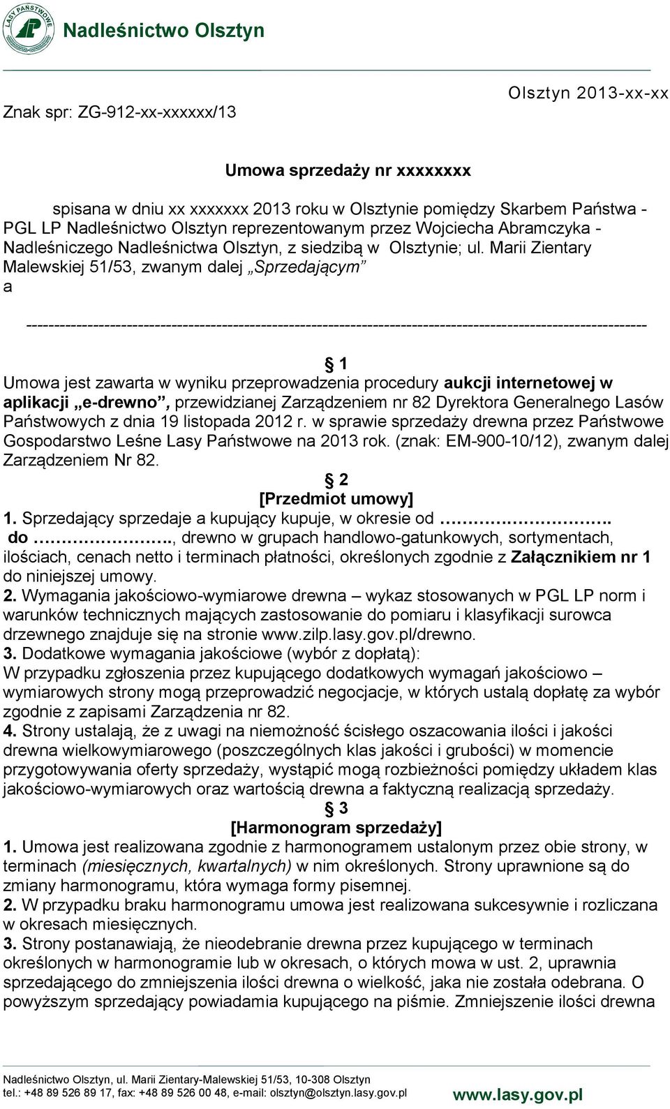 Marii Zientary Malewskiej 51/53, zwanym dalej Sprzedającym a --------------------------------------------------------------------------------------------------------------- 1 Umowa jest zawarta w