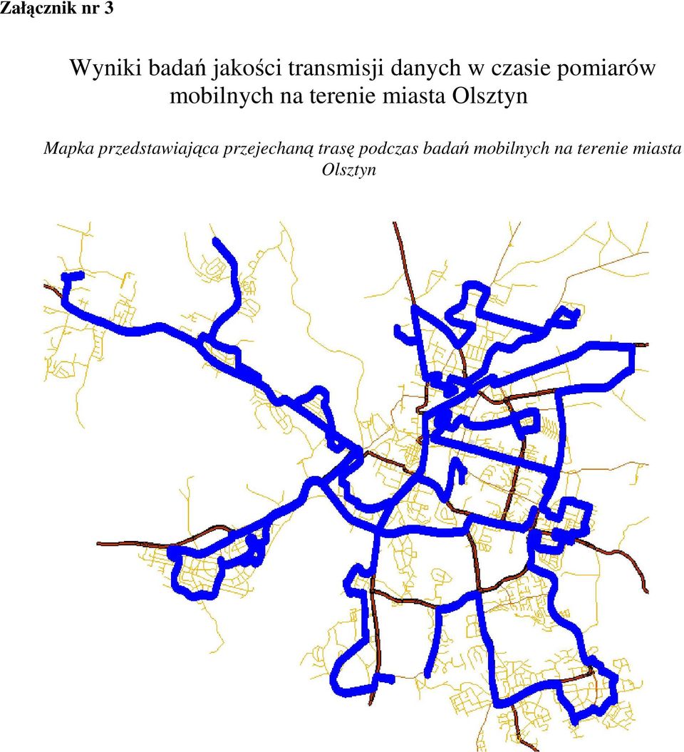miasta Olsztyn Mapka przedstawiająca przejechaną