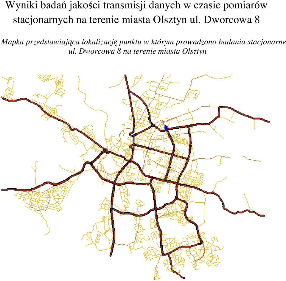 Dworcowa 8 Mapka przedstawiająca lokalizację punktu w