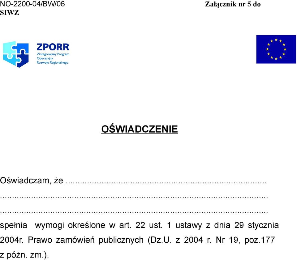 22 ust. 1 ustawy z dnia 29 stycznia 2004r.