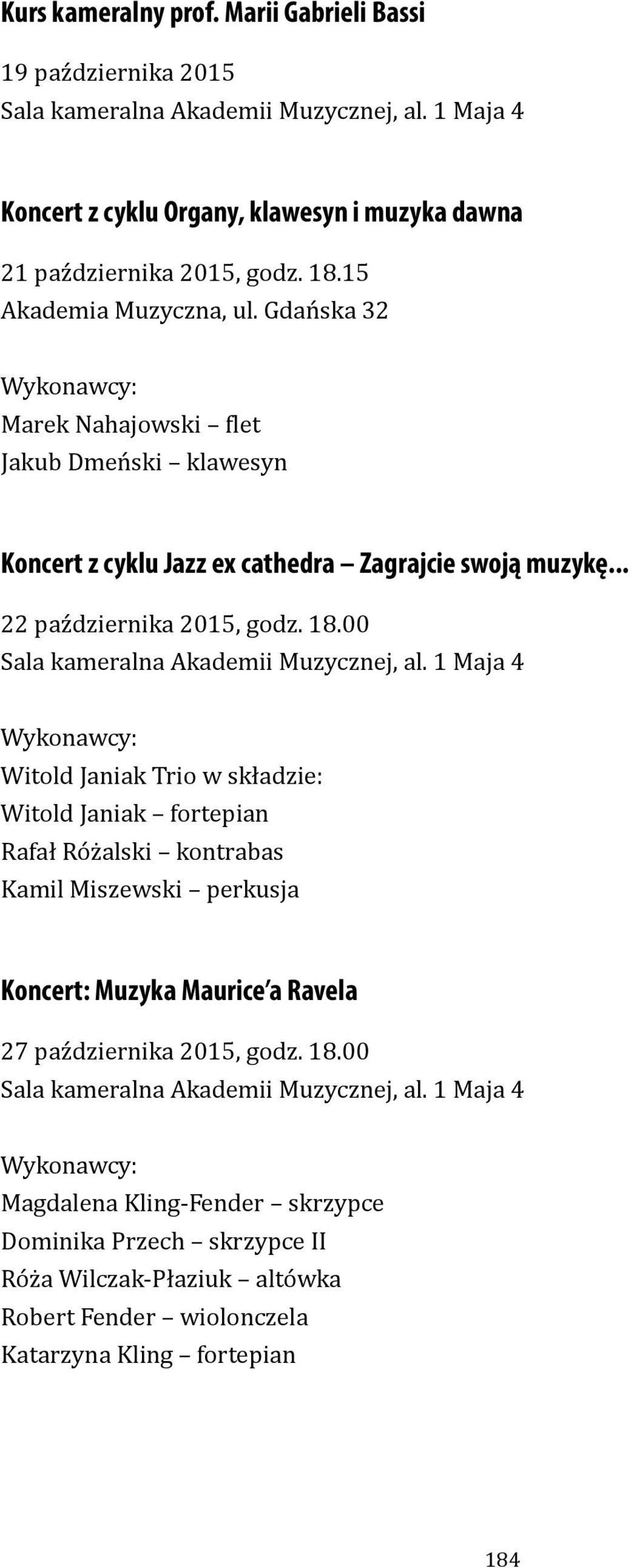.. 22 października 2015, godz. 18.