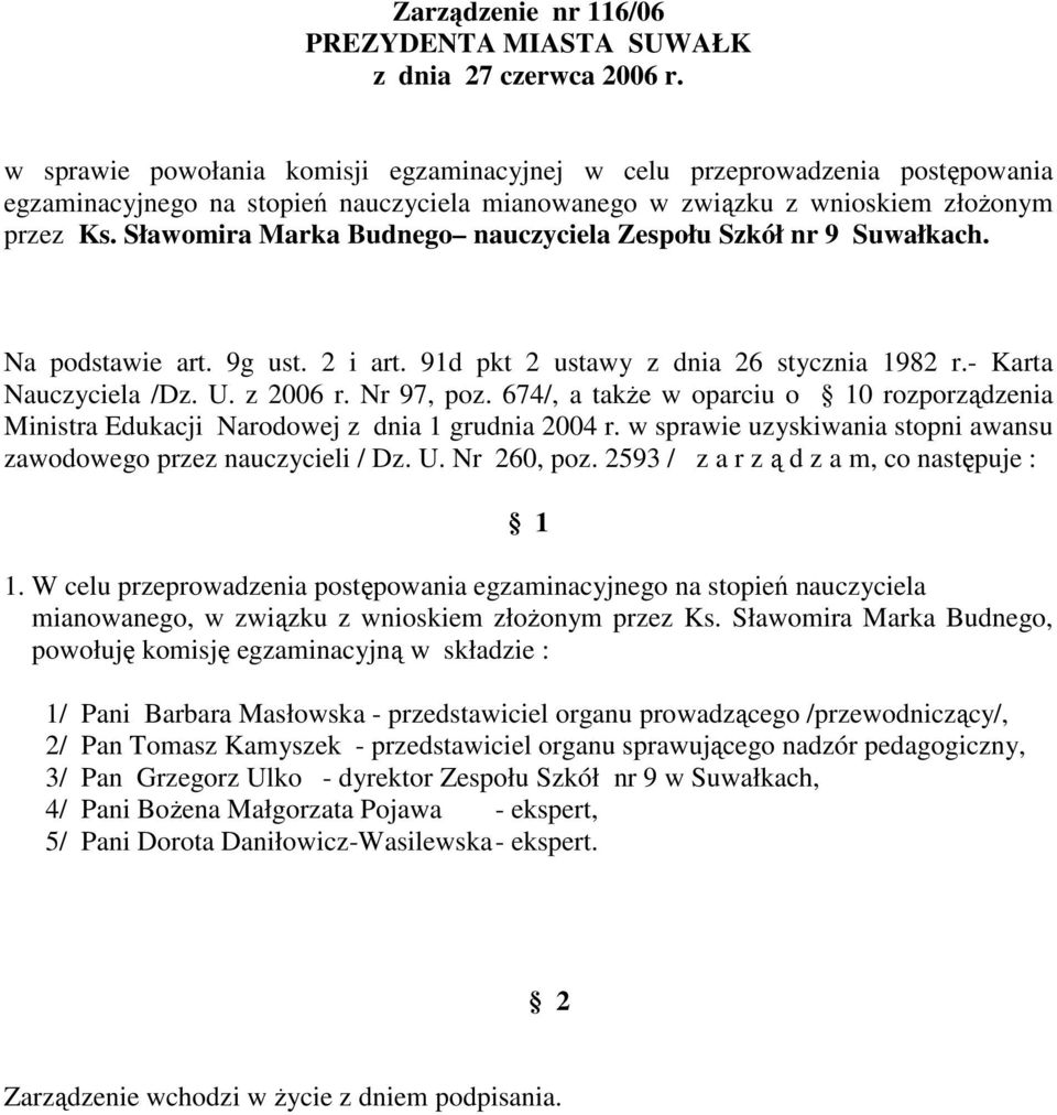 2593 / z a r z ą d z a m, co następuje : mianowanego, w związku z wnioskiem złoŝonym przez Ks.