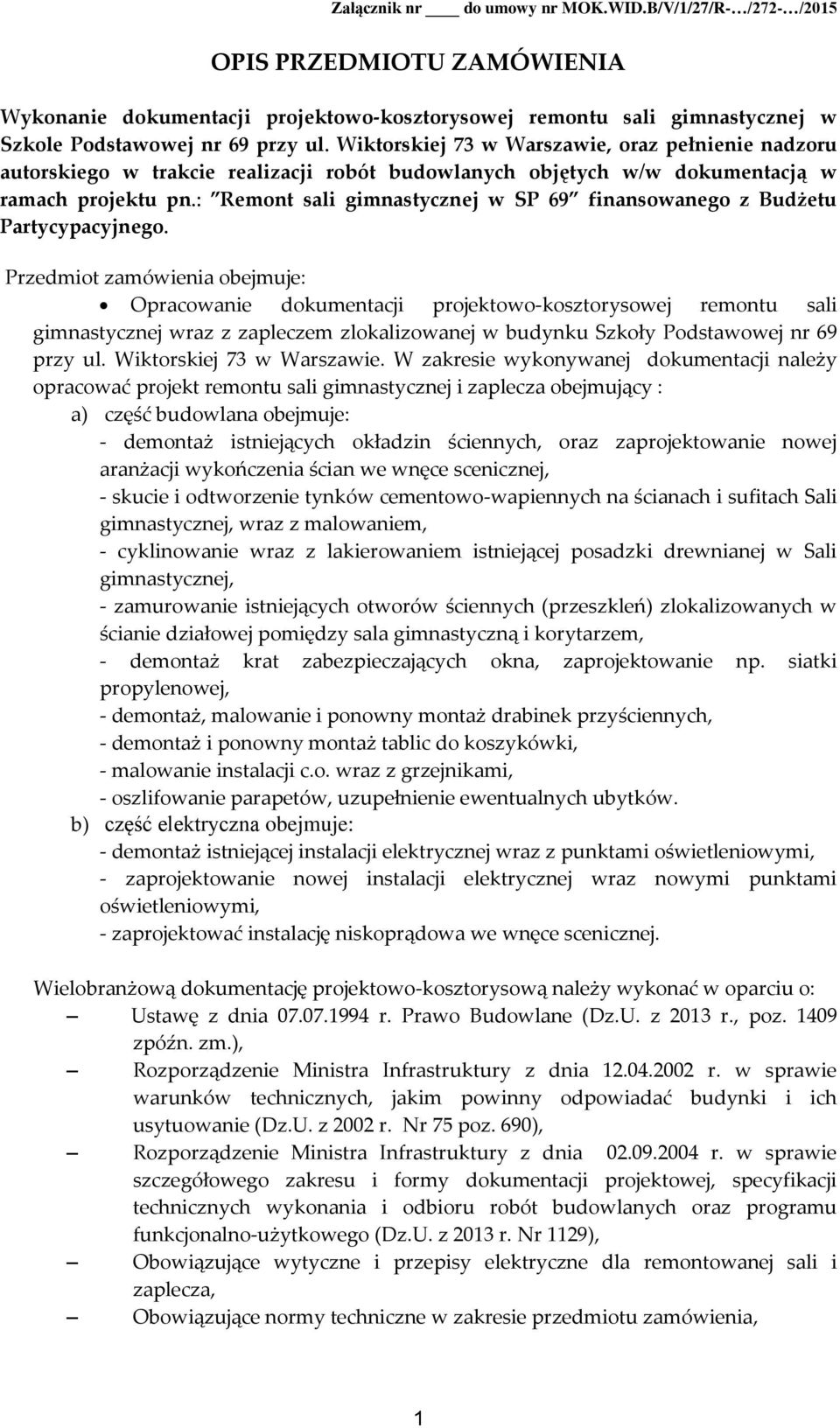 : Remont sali gimnastycznej w SP 69 finansowanego z Budżetu Partycypacyjnego.