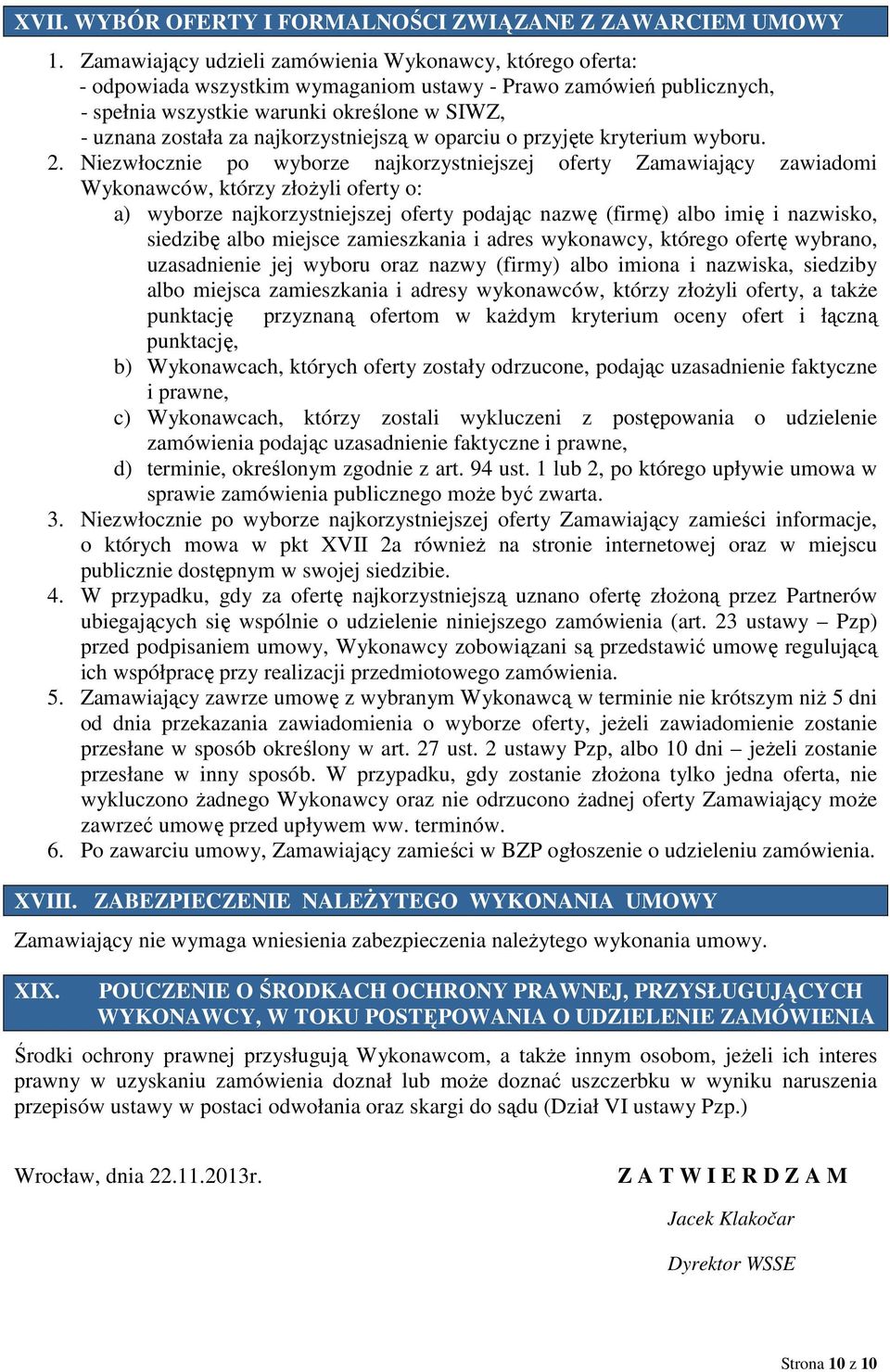 najkorzystniejszą w oparciu o przyjęte kryterium wyboru. 2.