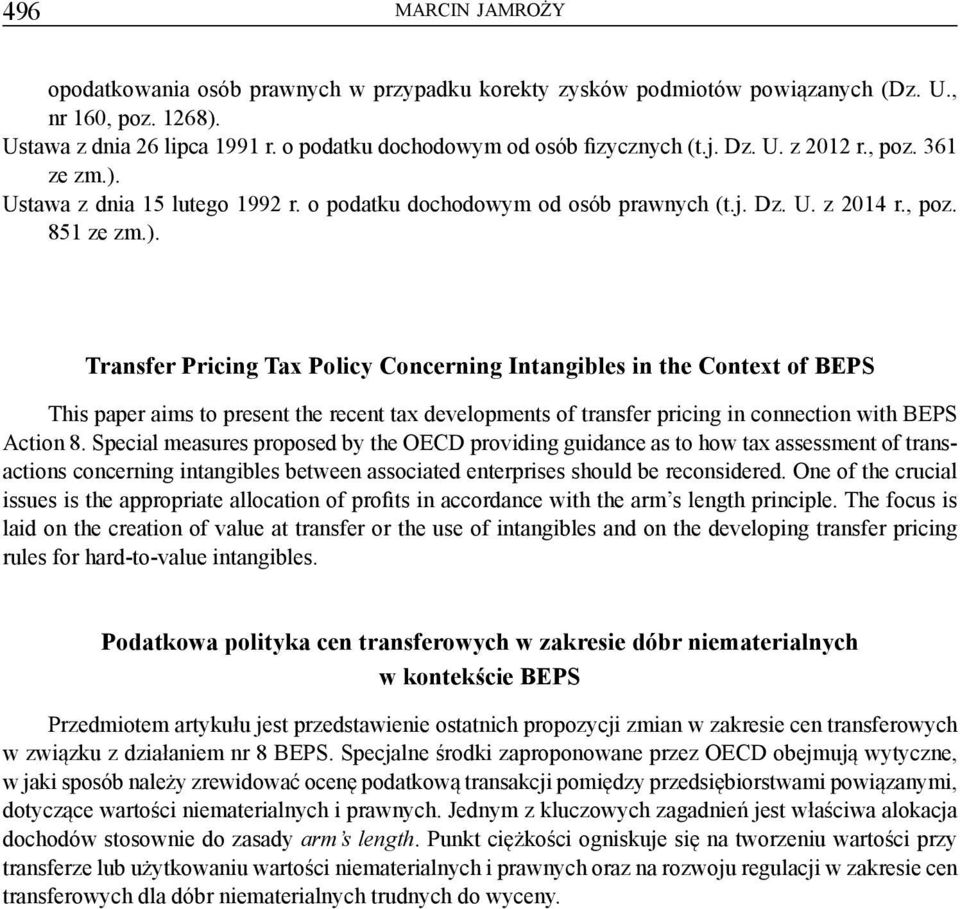 Ustawa z dnia 15 lutego 1992 r. o podatku dochodowym od osób prawnych (t.j. Dz. U. z 2014 r., poz. 851 ze zm.).