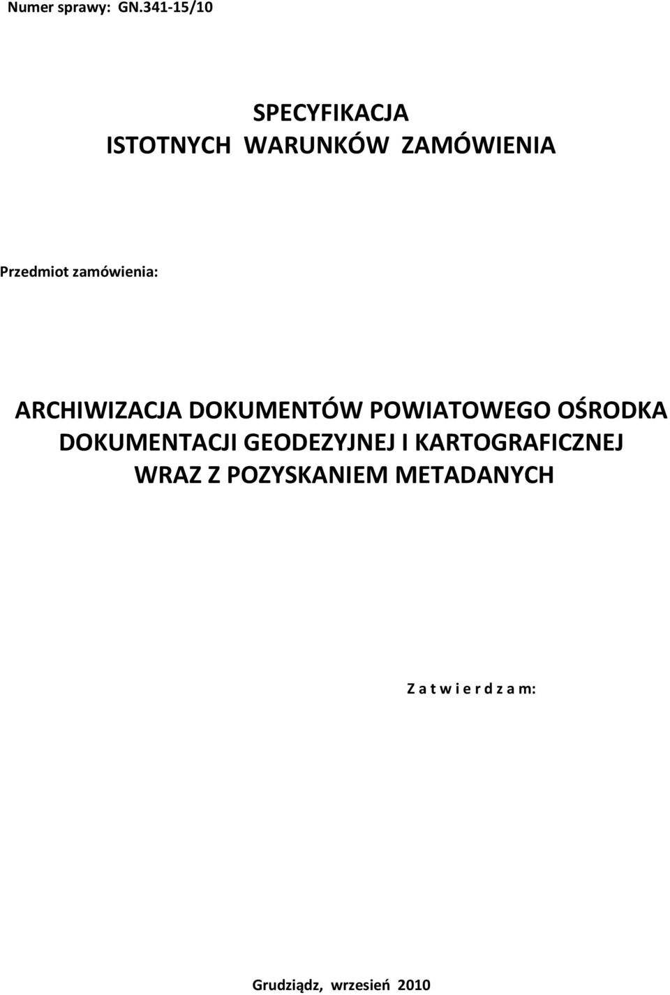 zamówienia: ARCHIWIZACJA DOKUMENTÓW POWIATOWEGO OŚRODKA