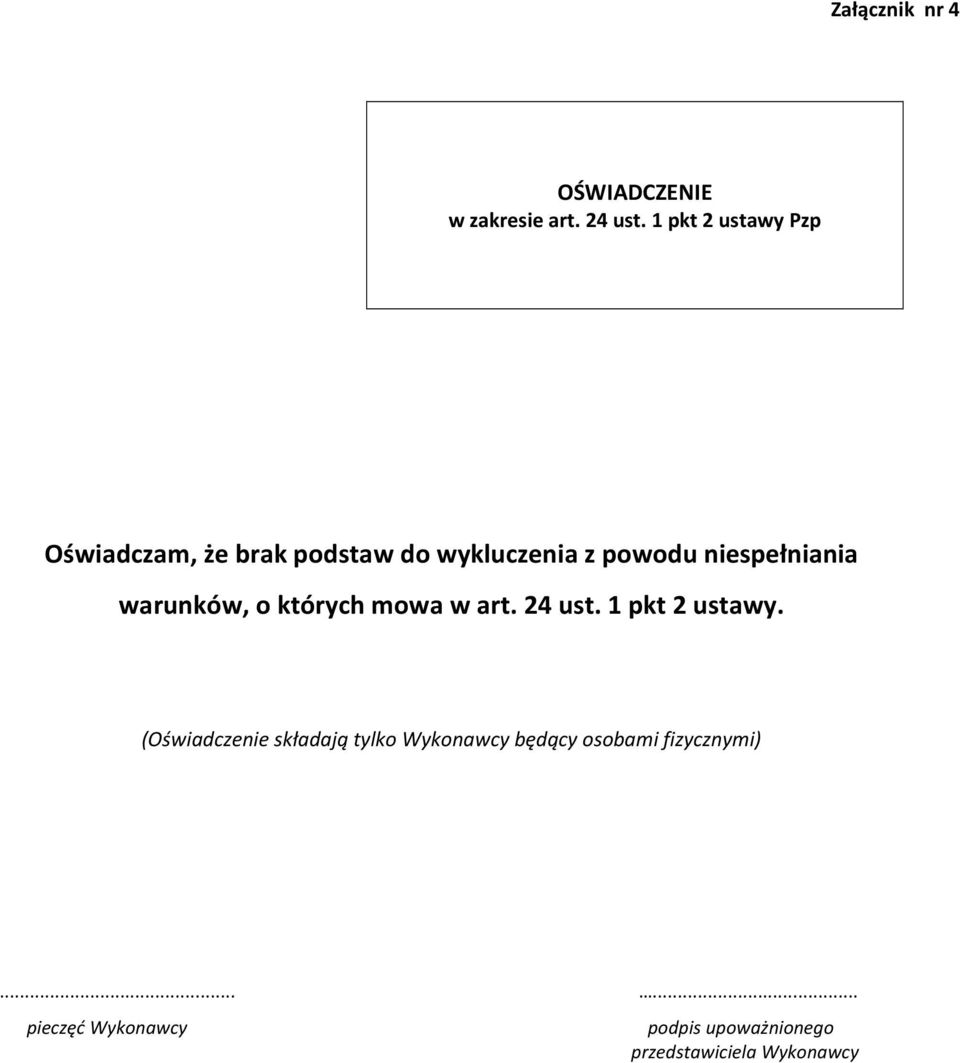 niespełniania warunków, o których mowa w art. 24 ust. 1 pkt 2 ustawy.