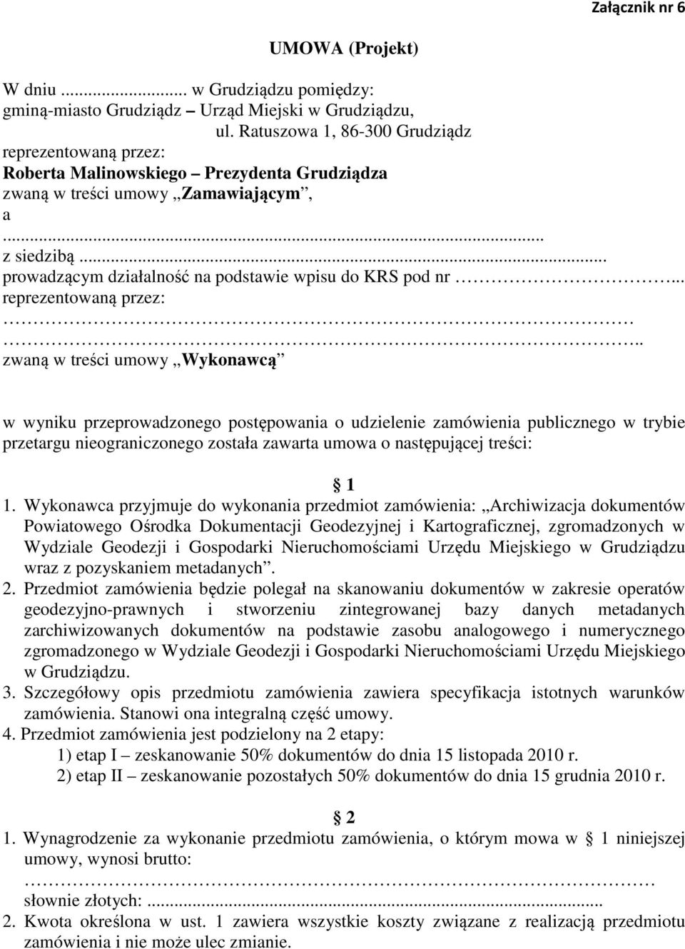 .. prowadzącym działalność na podstawie wpisu do KRS pod nr... reprezentowaną przez:.