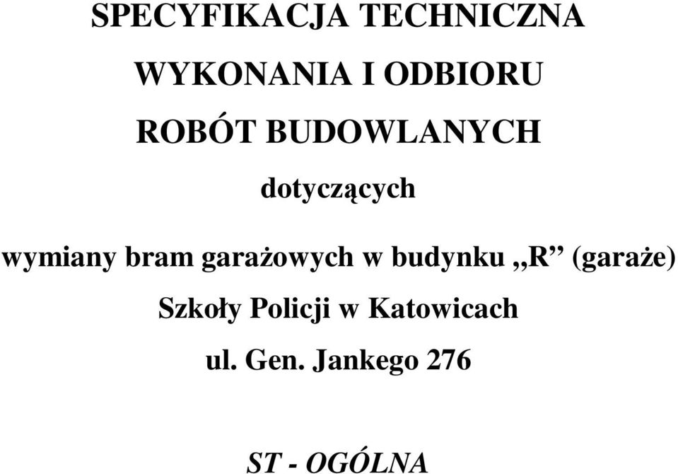 garaŝowych w budynku R (garaŝe) Szkoły