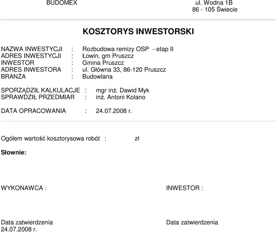 Łowin, gm Pruszcz INWESTOR : Gmina Pruszcz ADRES INWESTORA : ul.
