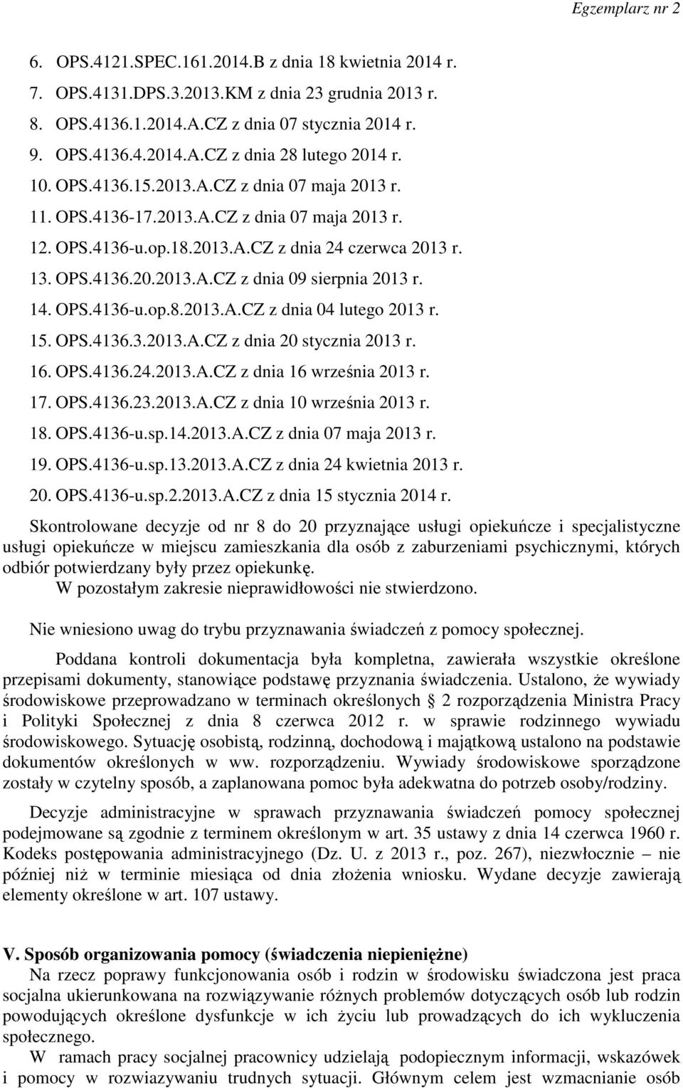 14. OPS.4136-u.op.8.2013.A.CZ z dnia 04 lutego 2013 r. 15. OPS.4136.3.2013.A.CZ z dnia 20 stycznia 2013 r. 16. OPS.4136.24.2013.A.CZ z dnia 16 września 2013 r. 17. OPS.4136.23.2013.A.CZ z dnia 10 września 2013 r.