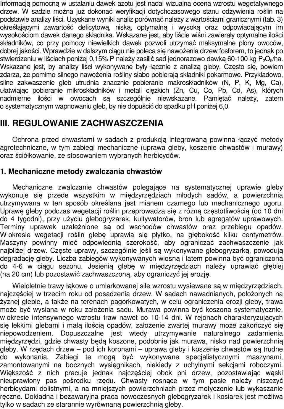 3) określającymi zawartość deficytową, niską, optymalną i wysoką oraz odpowiadającym im wysokościom dawek danego składnika.