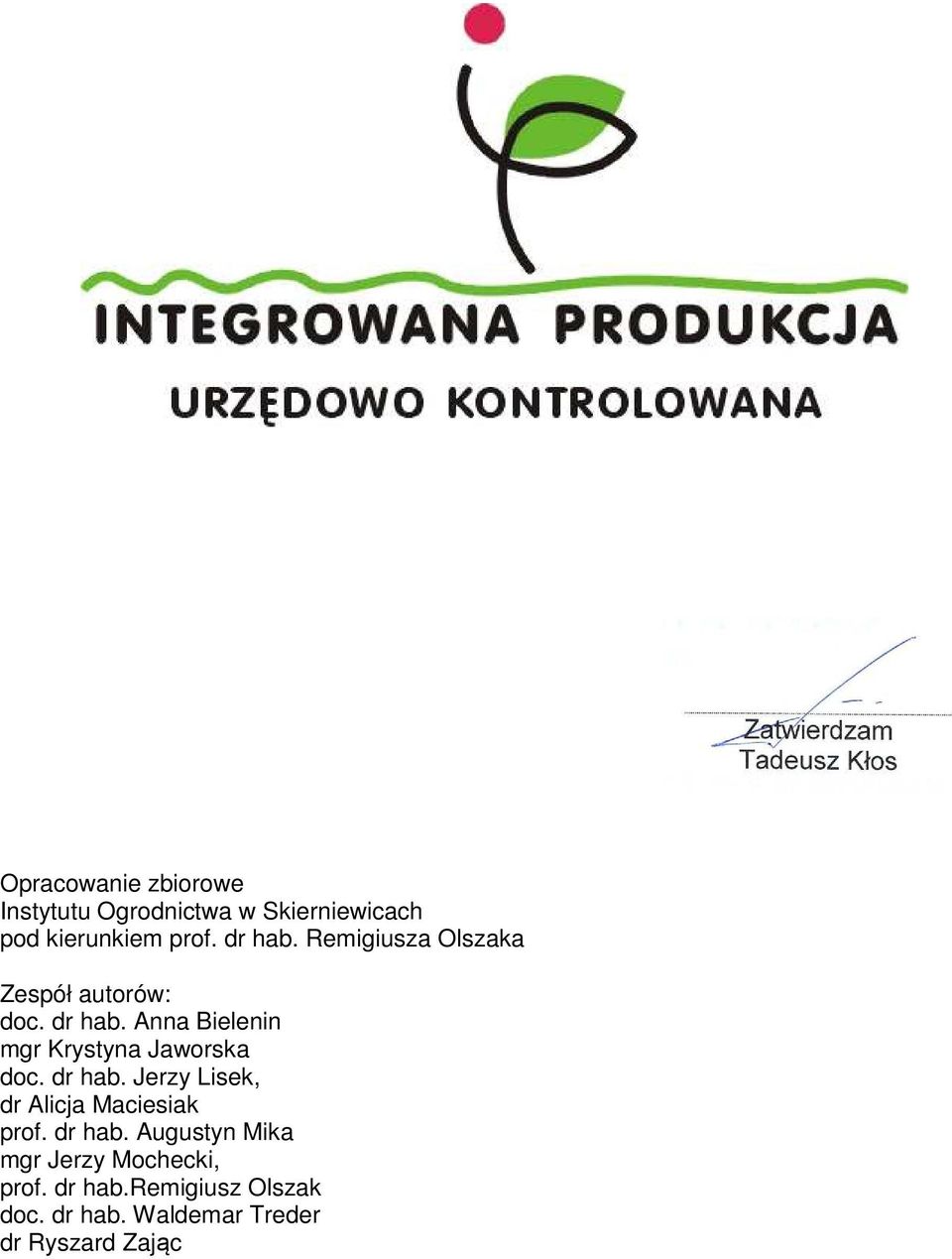 dr hab. Jerzy Lisek, dr Alicja Maciesiak prof. dr hab.