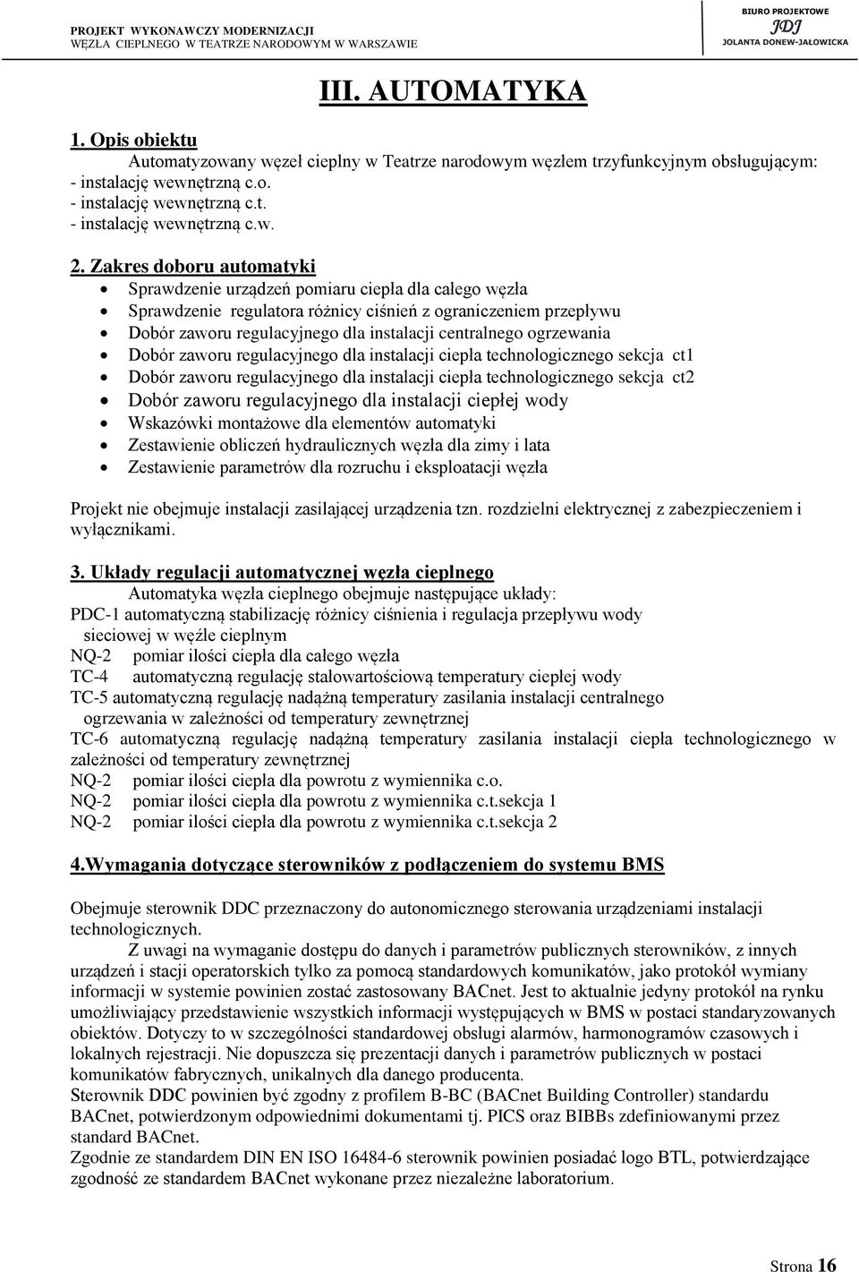 ogrzewania Dobór zaworu regulacyjnego dla instalacji ciepła technologicznego sekcja ct1 Dobór zaworu regulacyjnego dla instalacji ciepła technologicznego sekcja ct2 Dobór zaworu regulacyjnego dla