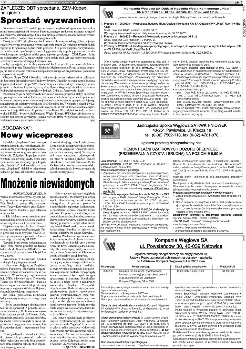 producenta maszyn i urządzeń dla górnictwa odkrywkowego. Silna konkurencja światowa oznacza większe wyzwania dla polskich producentów maszyn górniczych.