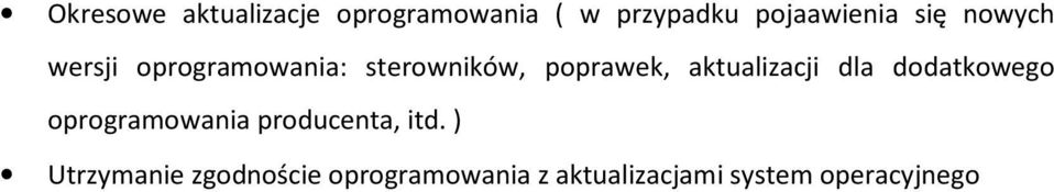 aktualizacji dla dodatkowego oprogramowania producenta, itd.