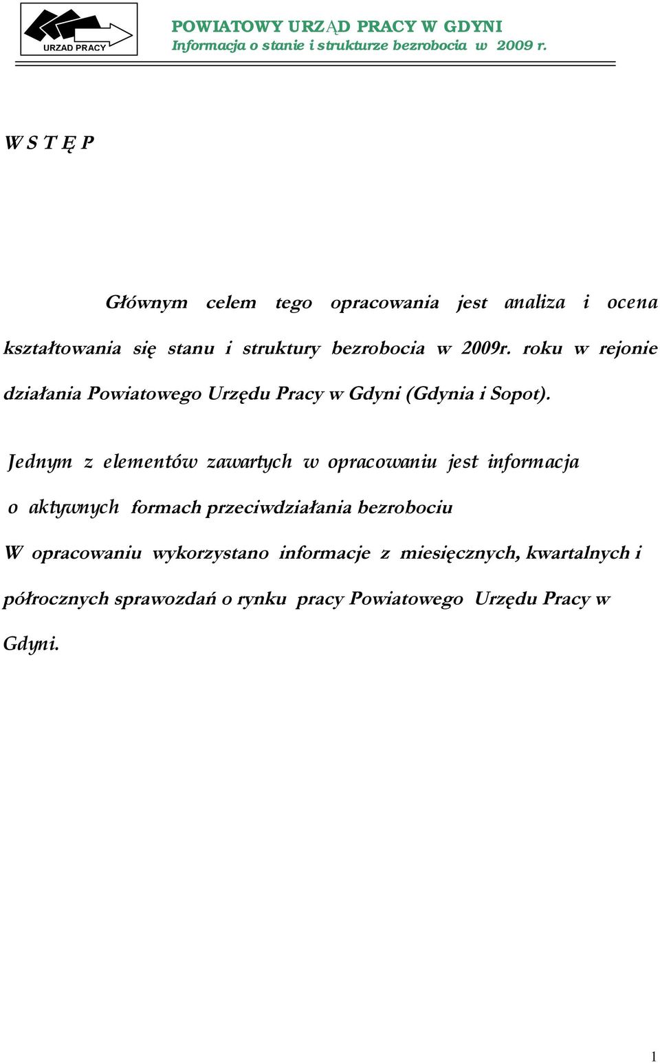 roku w rejonie działania Powiatowego Urzędu Pracy w Gdyni (Gdynia i Sopot).