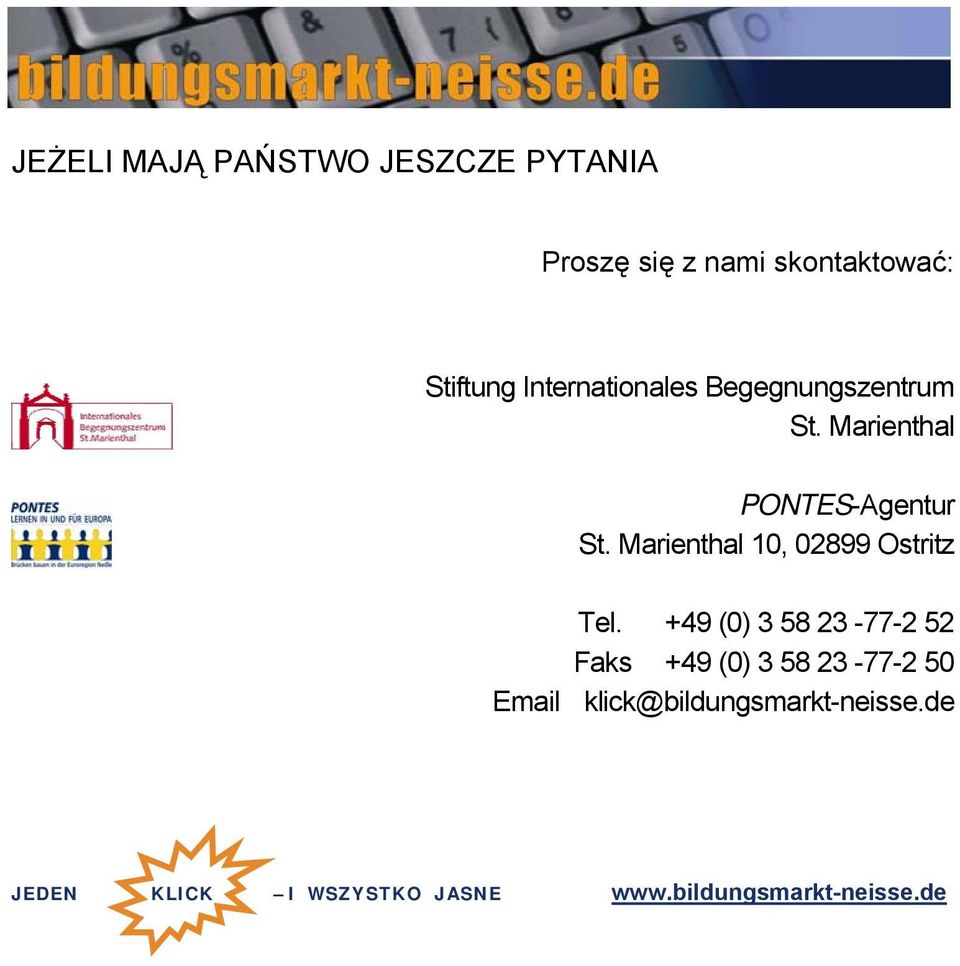 Marienthal PONTES-Agentur St. Marienthal 10, 02899 Ostritz Tel.