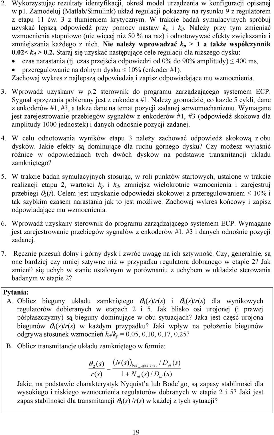 Nie należy wrowadzać > a taże wółzynni.< d >.. Staraj ię uzyać natęująe ele regulaji dla niżzego dyu: za naratania tj.