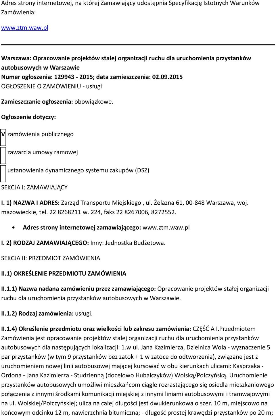 2015 OGŁOSZENIE O ZAMÓWIENIU - usługi Zamieszczanie ogłoszenia: obowiązkowe.
