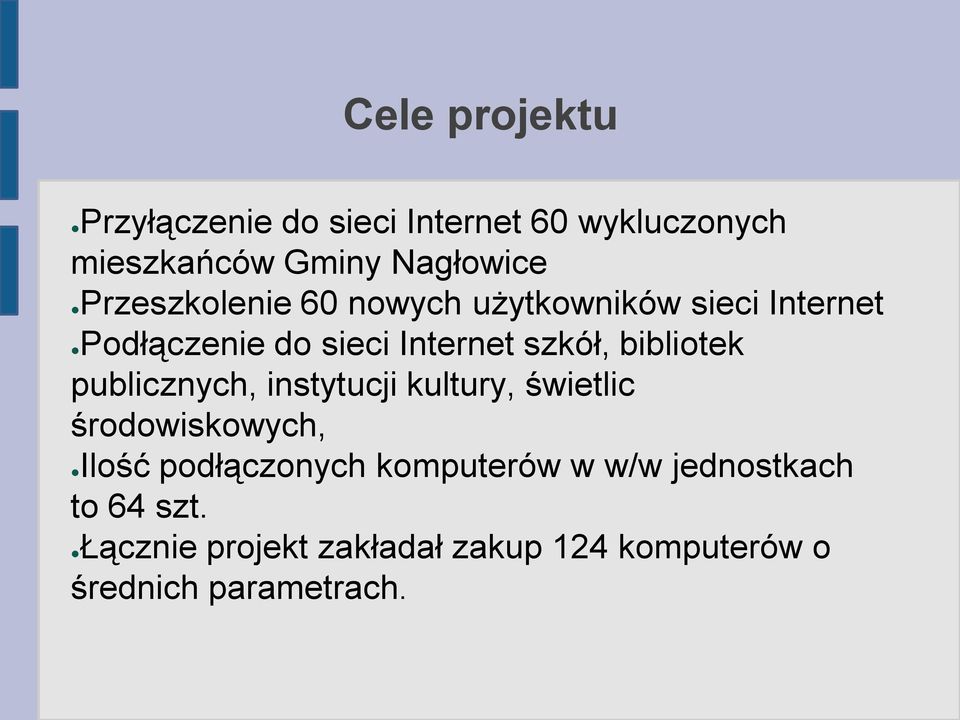 bibliotek publicznych, instytucji kultury, świetlic środowiskowych, Ilość podłączonych