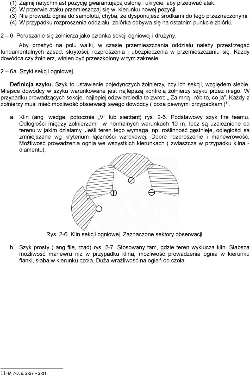 Poruszanie się żołnierza jako członka sekcji ogniowej i drużyny.