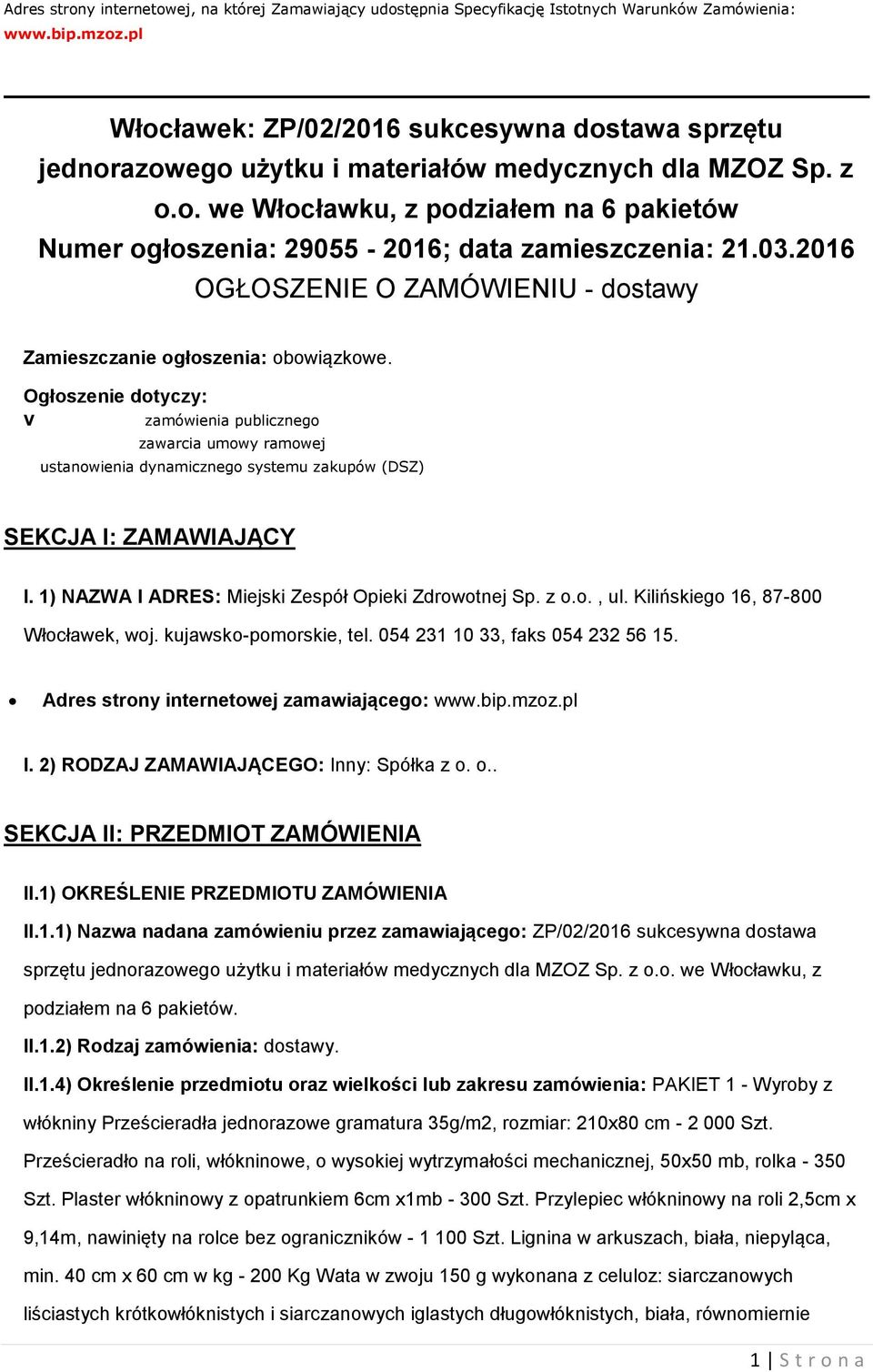 03.2016 OGŁOSZENIE O ZAMÓWIENIU - dostawy Zamieszczanie ogłoszenia: obowiązkowe.