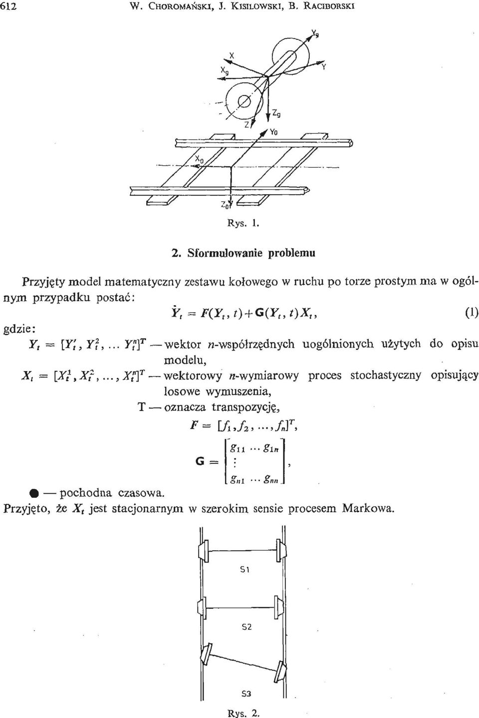 ,... YfY wektor «- - współrzę dnyc h uogólnionych uż ytych do opisu modelu, X t 
