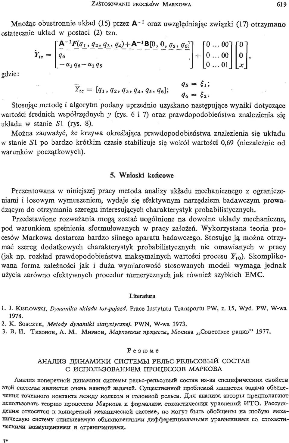 6 i 7) oraz prawdopodobień stwa znalezienia się ukł adu w stanie Sl (rys. 8).