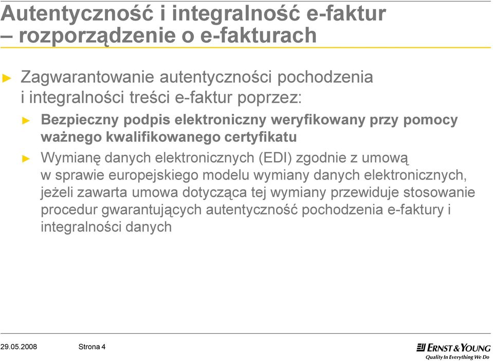 danych elektronicznych (EDI) zgodnie z umową w sprawie europejskiego modelu wymiany danych elektronicznych, jeżeli zawarta umowa