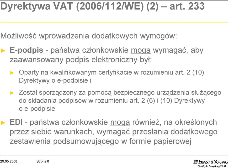 Oparty na kwalifikowanym certyfikacie w rozumieniu art.