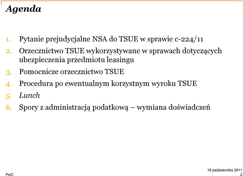 przedmiotu leasingu 3. Pomocnicze orzecznictwo TSUE 4.
