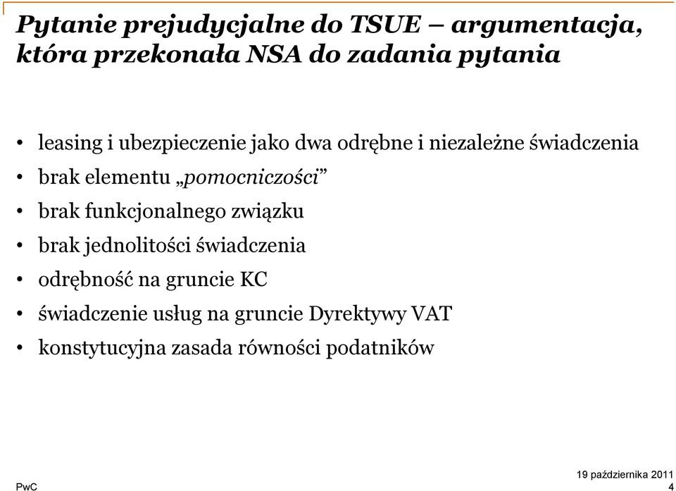 pomocniczości brak funkcjonalnego związku brak jednolitości świadczenia odrębność na